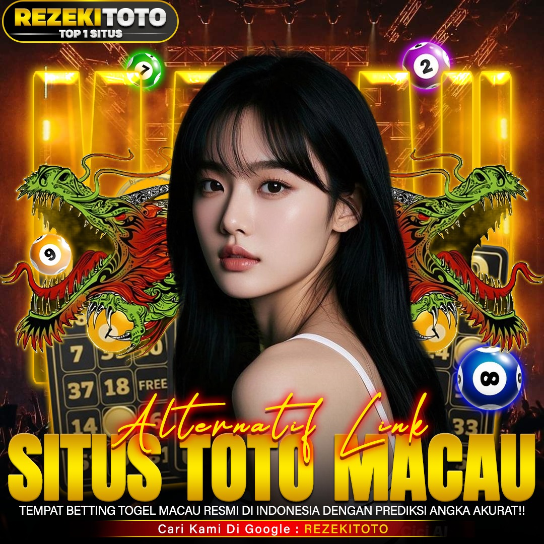 REZEKITOTO $ Link Agen Situs Bandar Togel Macau Online Dengan Pasaran Terlengkap 2026